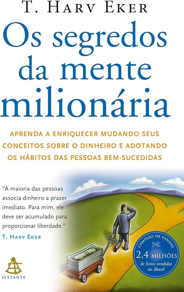 Os Segredos da mente milionária - T Harv Eker