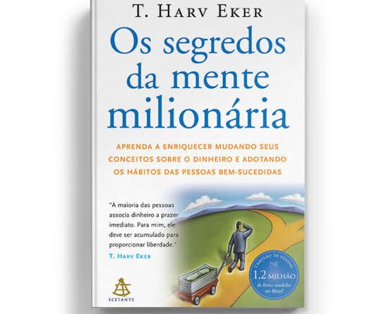 Os Segredos da Mente Milionária - T. Harv Eker